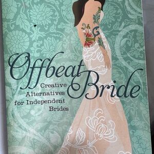 Offbeat Bride Book - Creative Alternatives for Independent Brides NEW CONDITION